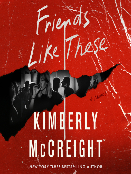Title details for Friends Like These by Kimberly McCreight - Available